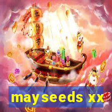 mayseeds xx